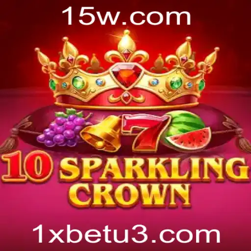 Descubra o Emocionante Mundo de 10SparklingCrown com 1xbet